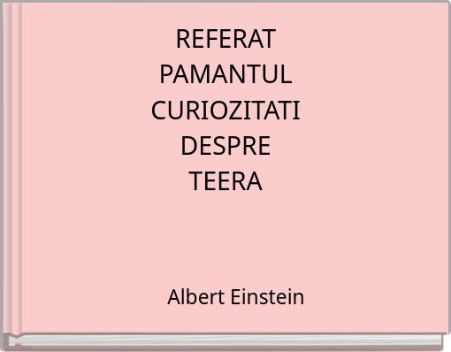 REFERAT PAMANTUL CURIOZITATI DESPRE TEERA