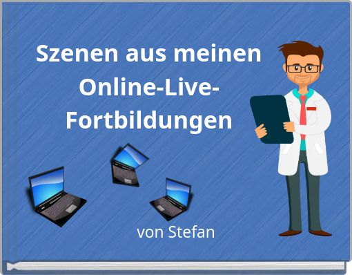 Front cover of 'Szenen aus meinen Online-Live-Fortbildungen' 