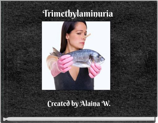 Trimethylaminuria