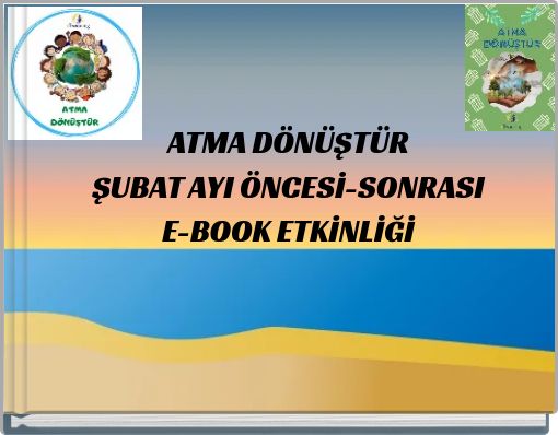 Book Cover for: ATMA DÖNÜŞTÜRŞUBAT AYI ÖNCESİ-SONRASIE-BOOK ETKİNLİĞİ