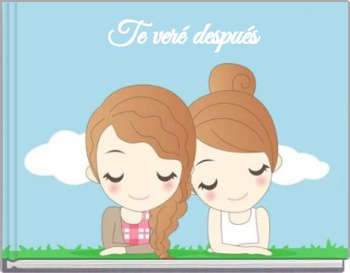 Te ver&eacute; despu&eacute;s