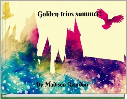 Golden trios summer!