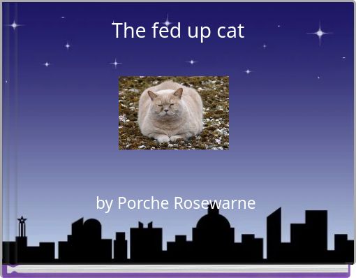 Front cover of 'The fed up cat' 