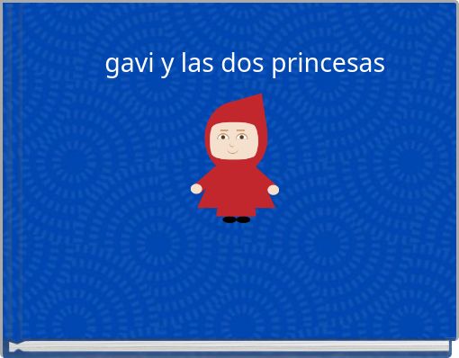 gavi y las dos princesas