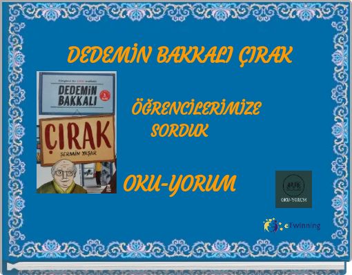 DEDEMİN BAKKALI ÇIRAK ÖĞRENCİLERİMİZE SORDUKOKU-YORUM