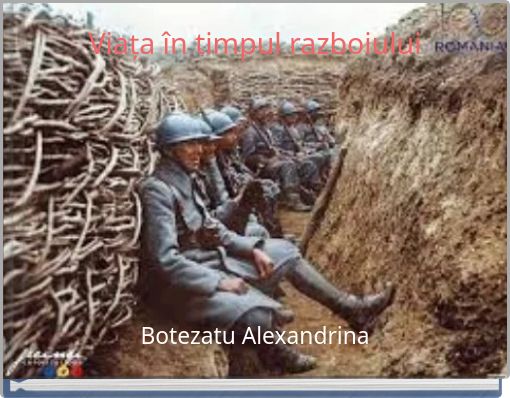 Front cover of 'Viața în timpul razboiului' 