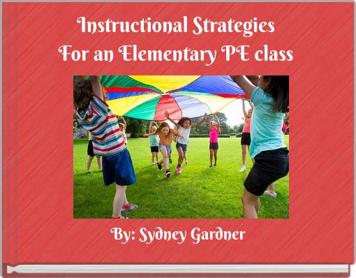 Instructional Strategies For an Elementary PE class