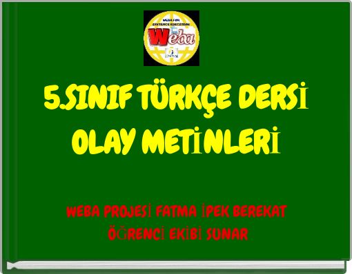 5.SINIF TÜRKÇE DERSİ OLAY METİNLERİ