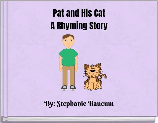 Pat and His Cat A Rhyming Story