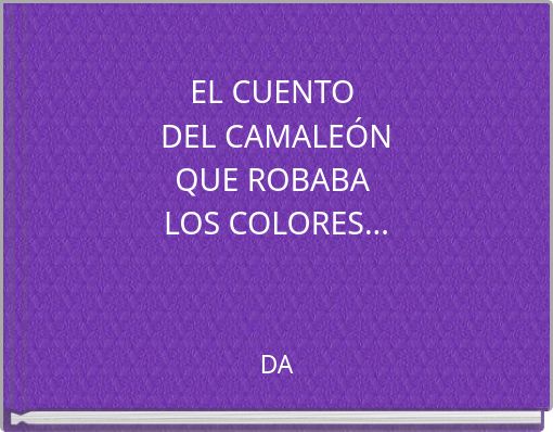 EL CUENTO DEL CAMALE&Oacute;N QUE ROBABA LOS COLORES...