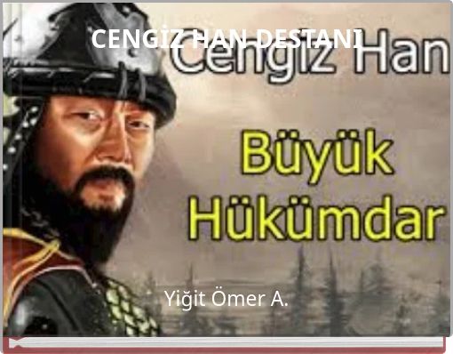 CENGİZ HAN DESTANI