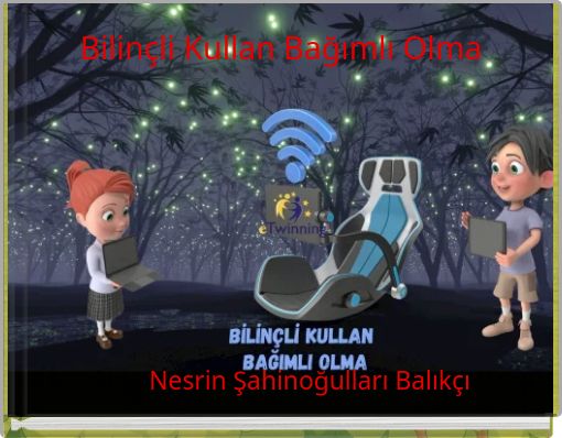 Bilin&ccedil;li Kullan Bağımlı Olma