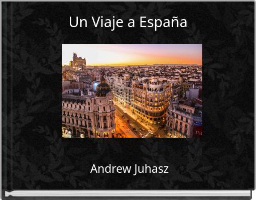 Un Viaje a España