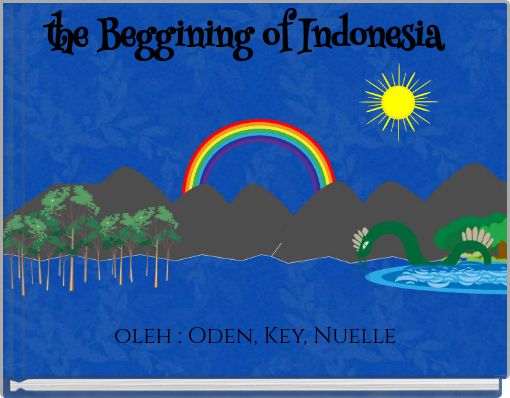 Front cover of 'the Beggining of Indonesia' 