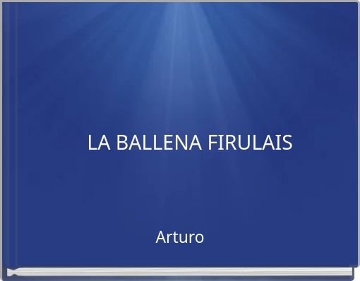 LA BALLENA FIRULAIS