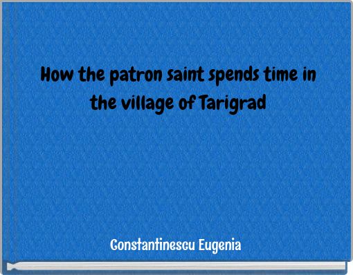 Front cover of 'How the patron saint spends time in the village of Tarigrad' 