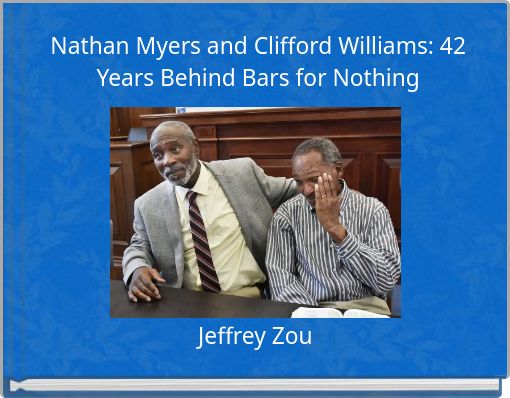 Nathan Myers and Clifford Williams: 42 Years Behind Bars for Nothing