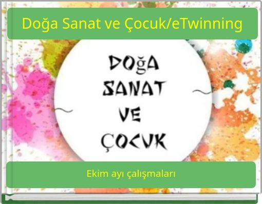 Doğa Sanat ve Çocuk/eTwinning