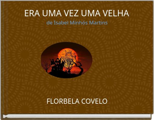 ERA UMA VEZ UMA VELHAI de Isabel Minh&oacute;s Martins