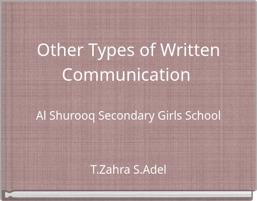 Other Types of Written Communication Al Shurooq Secondary Girls School