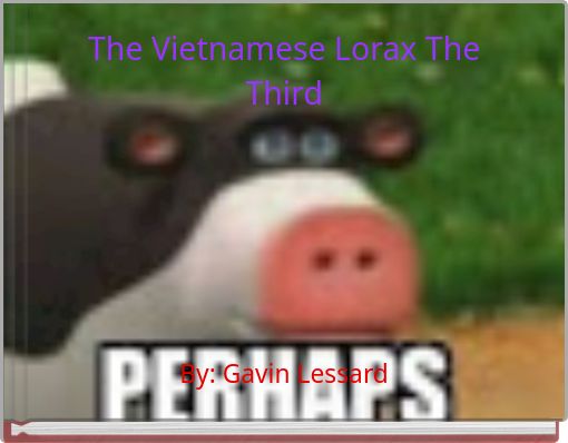 The Vietnamese Lorax The Third