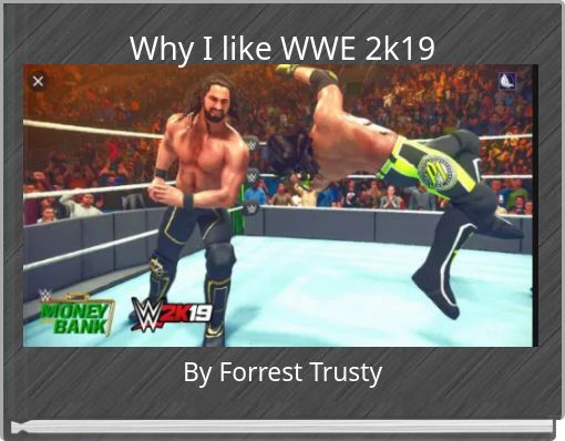 Why I like WWE 2k19