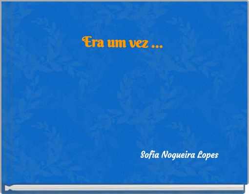 Era um vez ...