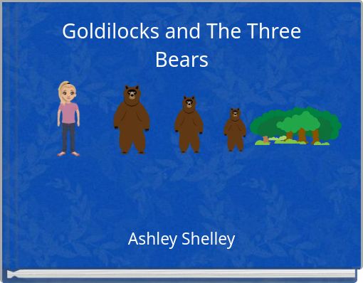 Goldilocks and The Three Bears