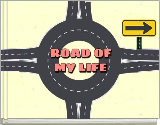 ROAD OF MY LIFE