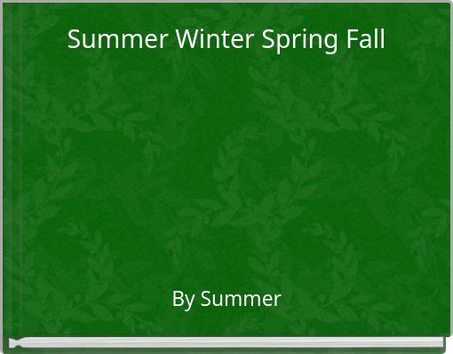 Summer Winter Spring Fall