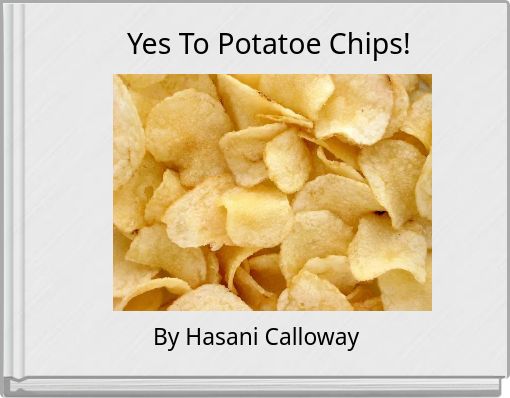 Yes To Potatoe Chips!