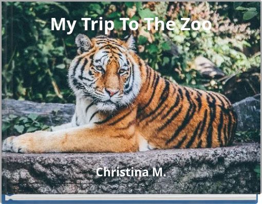 My Trip To The Zoo