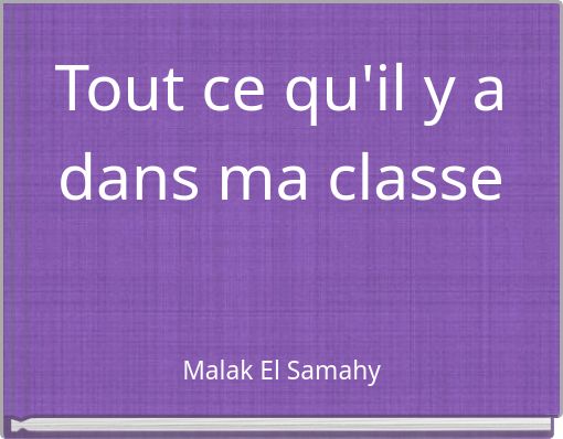 Tout ce qu'il y a dans ma classe