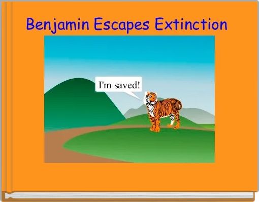 Benjamin Escapes Extinction 