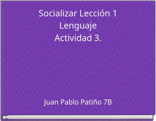 Socializar Lección 1 Lenguaje Actividad 3.