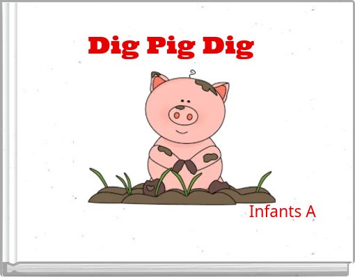 Dig Pig Dig