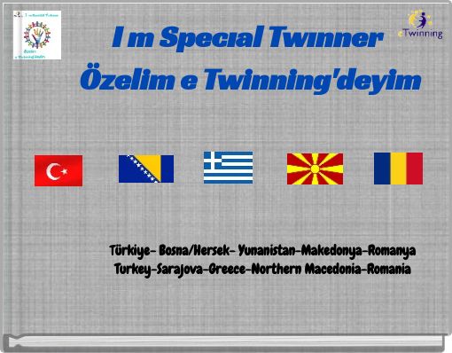 I m Specıal Twınner Özelim e Twinning'deyim