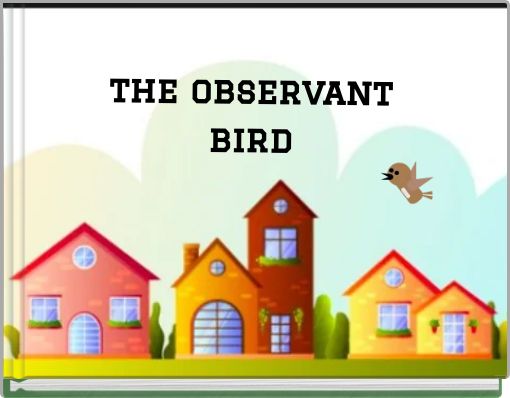 the observant bird