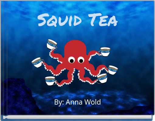 Squid Tea