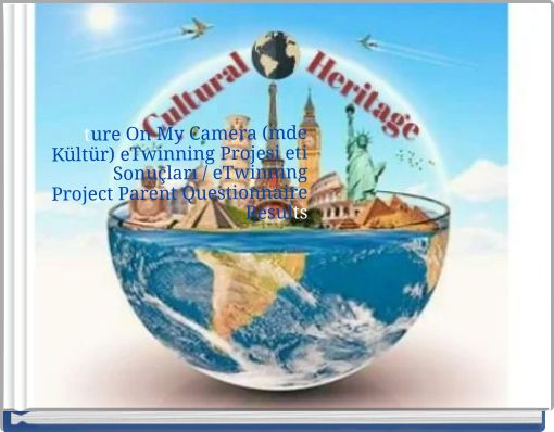 Book Cover for: ture On My Camera (mde Kültür) eTwinning Projesi eti Sonuçları / eTwinning Project Parent Questionnaire Results