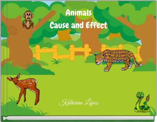 Animals Cause and Effect
