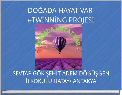 DOĞADA HAYAT VAR eTWİNNİNG PROJESİ