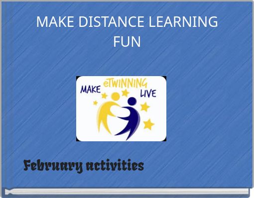 MAKE DISTANCE LEARNING FUN