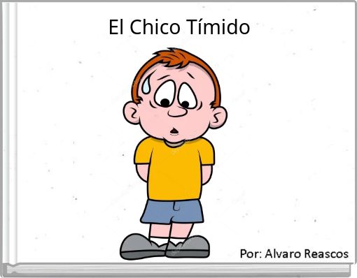 El Chico Tímido