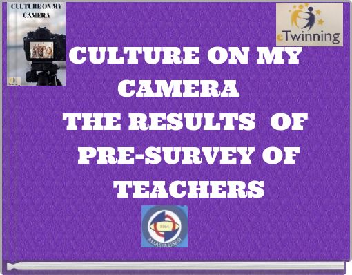 CULTURE ON MY CAMERA THE RESULTS OF PRE-SURVEY OF TEACHERS