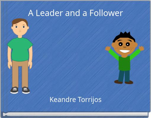A Leader and a Follower