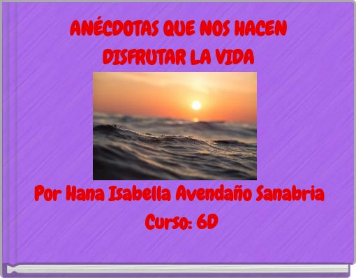 AN&Eacute;CDOTAS QUE NOS HACEN DISFRUTAR LA VIDA