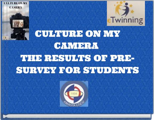 CULTURE ON MY CAMERA THE RESULTS OF PRE-SURVEY FOR STUDENTS