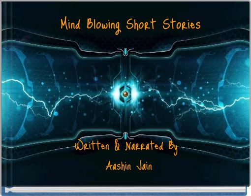 Mind Blowing Short Stories