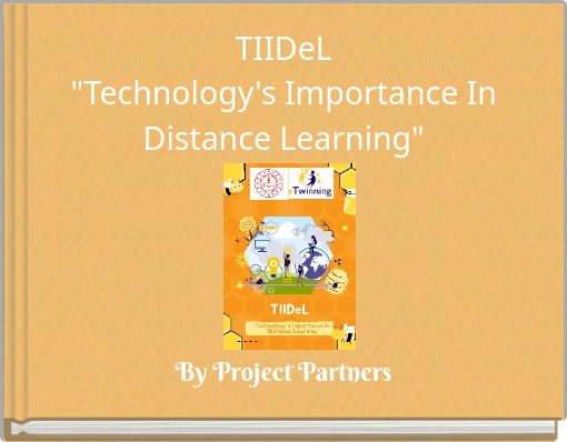 TIIDeL "Technology's Importance In Distance Learning"